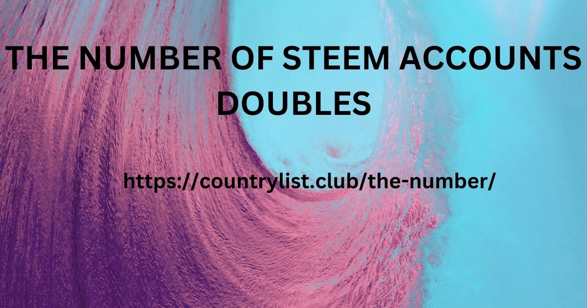 THE NUMBER OF STEEM ACCOUNTS DOUBLES